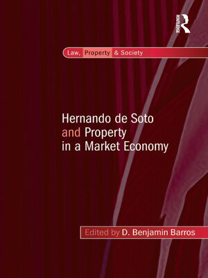 cover image of Hernando de Soto and Property in a Market Economy